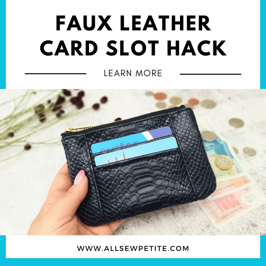 Make Card Slots for Faux Leather Wallets – Free Pattern Hack - allsewpetite